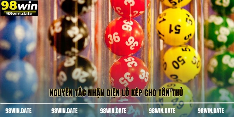 Nguyên tắc nhận diện lô kép cho tân thủ Nguyên tắc nhận diện lô kép cho tân thủ