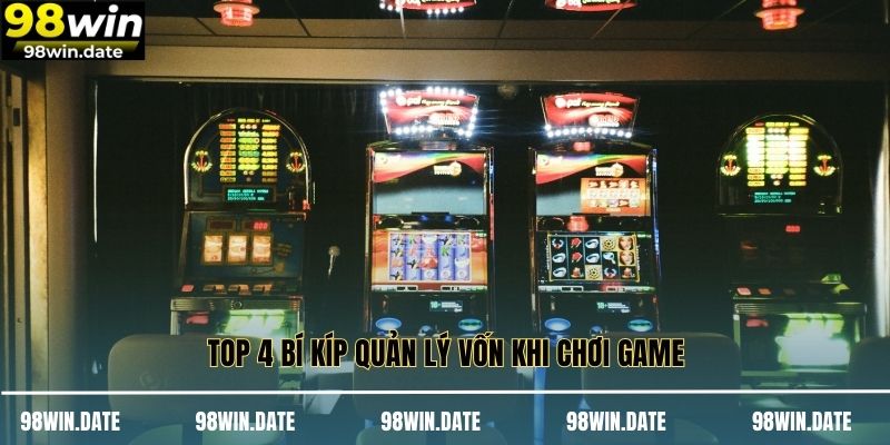Top 4 bí kíp quản lý vốn khi chơi game