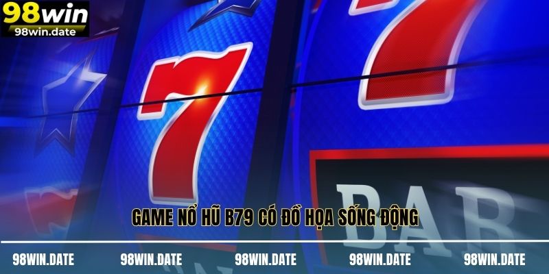Game nổ hũ b79 có đồ họa sống động