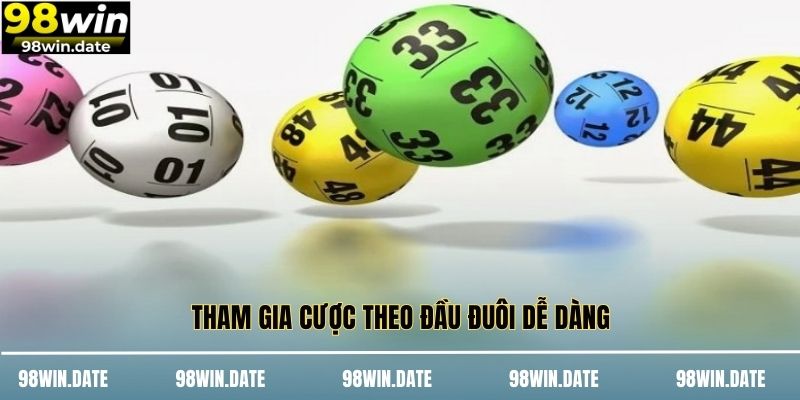 Tham gia cược theo đầu đuôi dễ dàng